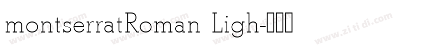 montserratRoman Ligh字体转换